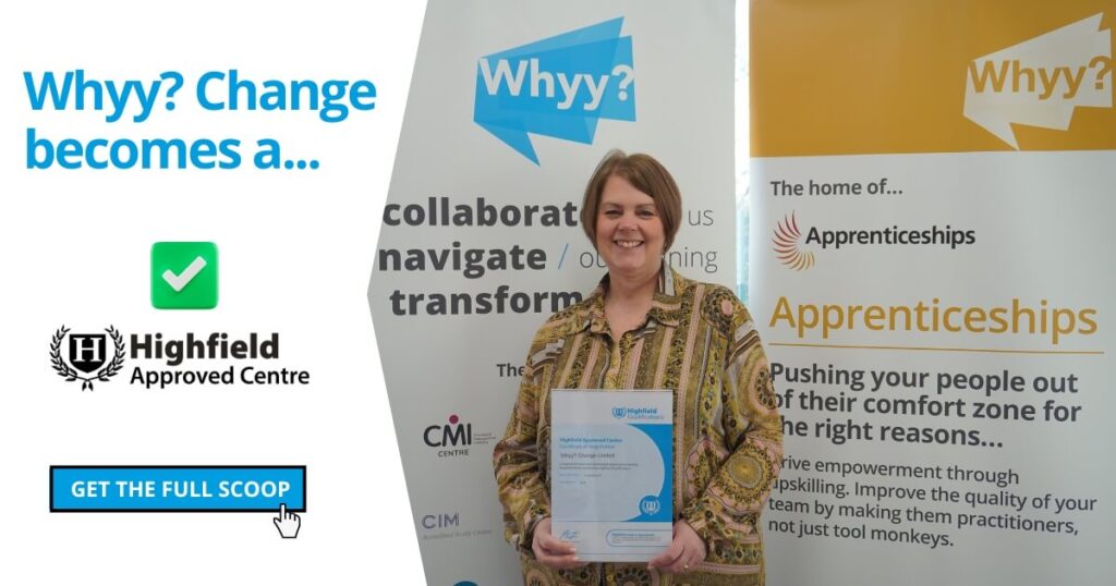 Whyy? Change Highfield approved centre photo